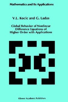 portada global behavior of nonlinear difference equations of higher order with applications (en Inglés)