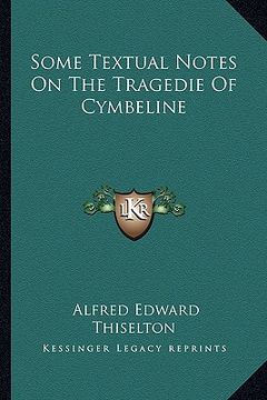 portada some textual notes on the tragedie of cymbeline (en Inglés)