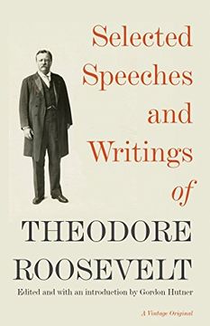 portada Selected Speeches and Writings of Theodore Roosevelt (in English)