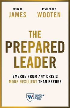 portada The Prepared Leader: Emerge From any Crisis More Resilient Than Before (in English)