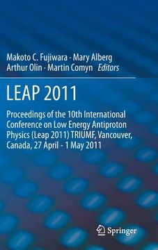 portada leap 2011: proceedings 10th international conference on low energy antiproton physics