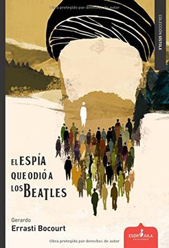 portada El EspÍa Que OdiÓ A Los Beatles (sístole, Band 7)