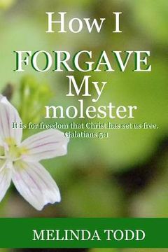 portada how i forgave my molester (en Inglés)