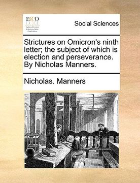 portada strictures on omicron's ninth letter; the subject of which is election and perseverance. by nicholas manners. (en Inglés)