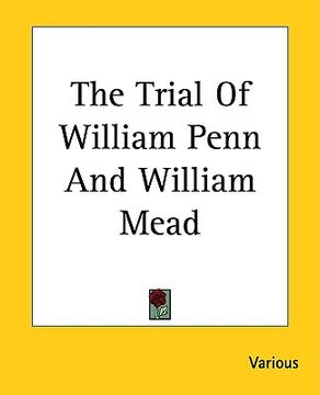portada the trial of william penn and william mead (en Inglés)