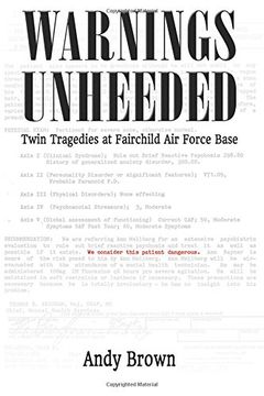 Warnings Unheeded: Twin Tragedies at Fairchild Air Force Base