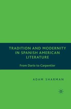 portada Tradition and Modernity in Spanish American Literature: From Darío to Carpentier (en Inglés)