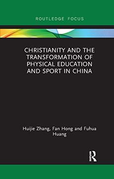 portada Christianity and the Transformation of Physical Education and Sport in China (Routledge Focus on Sport, Culture and Society) 