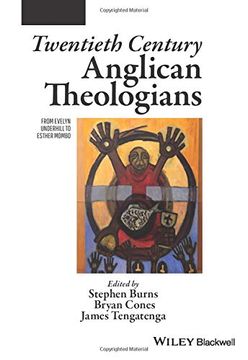 portada Twentieth Century Anglican Theologians: From Evelyn Underhill to Esther Mombo (The Great Theologians) 