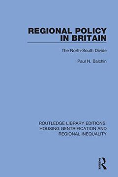 portada Regional Policy in Britain: The North South Divide (Routledge Library Editions: Housing Gentrification and Regional Inequality) 
