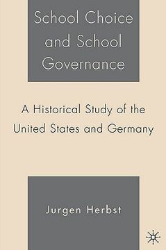 portada school choice and school governance: a historical study of the united states and germany (en Inglés)