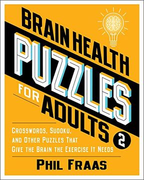 portada Brain Health Puzzles for Adults 2: Crosswords, Sudoku, and Other Puzzles That Give the Brain the Exercise it Needs (en Inglés)
