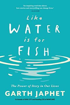 portada Like Water is for Fish: The Power of Story in our Lives 