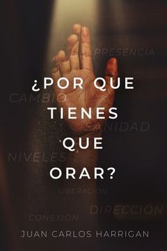 portada ¿Por qué tienes que orar? (in Spanish)