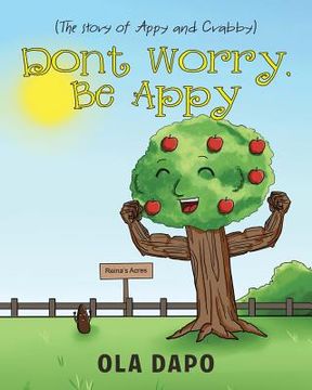 portada Don't Worry, Be Appy (The story of Appy and Crabby) (en Inglés)