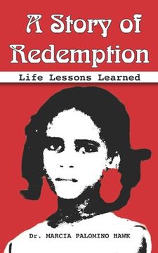 portada A Story of Redemption: Life Lessons Learned (en Inglés)