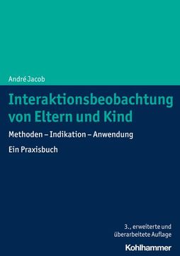 portada Interaktionsbeobachtung Von Eltern Und Kind: Methoden - Indikation - Anwendung. Ein Praxisbuch (en Alemán)
