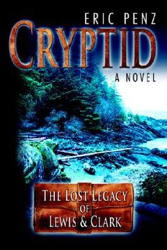 portada cryptid: the lost legacy of lewis & clark (en Inglés)
