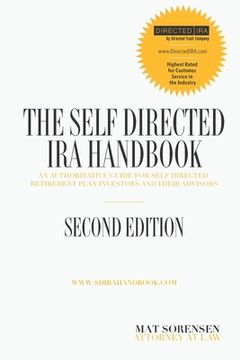 portada The Self-Directed IRA Handbook, Second Edition: An Authoritative Guide For Self Directed Retirement Plan Investors and Their Advisors (en Inglés)