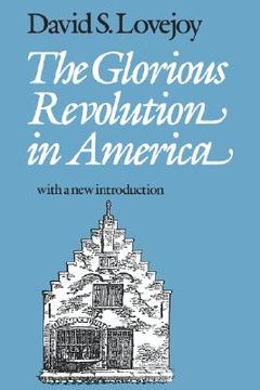 portada the glorious revolution in america (in English)