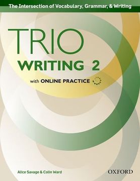 portada Trio Writing: Level 2: Student Book With Online Practice: Building Better Writers. From the Beginning. (in English)