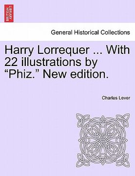 portada harry lorrequer ... with 22 illustrations by "phiz." new edition. (en Inglés)