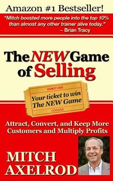 portada The NEW Game of Selling: Attract, Convert, and Keep More Customers - and Multiply Profits (in English)