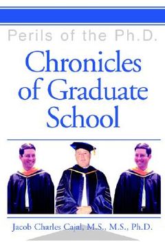 portada chronicles of graduate school: perils of the ph.d. (en Inglés)