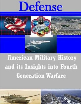 portada American Military History and its Insights into Fourth Generation Warfare (in English)