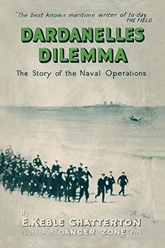 portada Dardanelles Dilemma: The Story of the Naval Operations (en Inglés)
