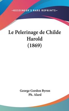 portada Le Pelerinage de Childe Harold (1869) (en Francés)