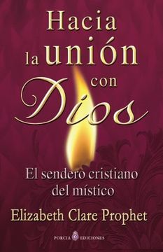 portada Hacia la Union con Dios: El Sendero Cristiano del Mistico (in Spanish)