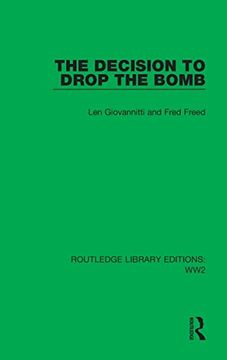 portada The Decision to Drop the Bomb: 7 (Routledge Library Editions: Ww2) (in English)