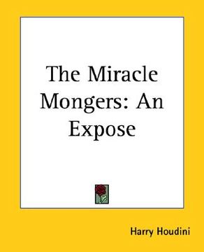 portada the miracle mongers: an expose