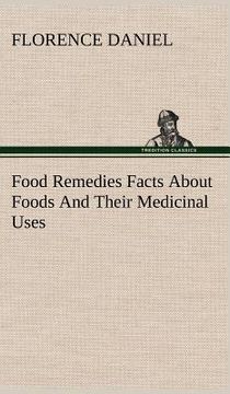 portada food remedies facts about foods and their medicinal uses (en Inglés)