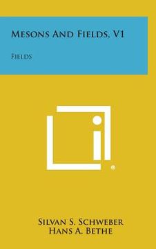 portada Mesons and Fields, V1: Fields (en Inglés)
