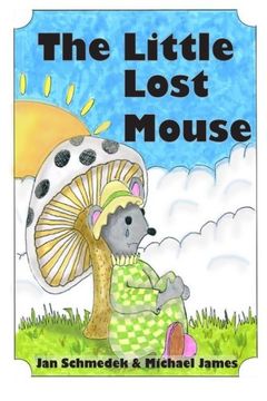 portada The Little Lost Mouse (The Mouse Tale Series) (Volume 1)