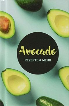 portada Avocado: Rezepte & Mehr (Minibibliothek) (en Alemán)