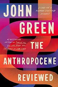 portada The Anthropocene Reviewed: Essays on a Human-Centered Planet (en Inglés)