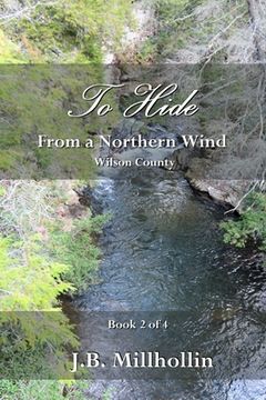 portada To Hide from a Northern Wind: Wilson County (en Inglés)