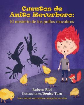 portada Cuentos de Anito Reverbero: El misterio de los pollos macabros