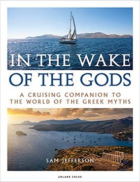 portada In the Wake of the Gods: A Cruising Companion to the World of the Greek Myths (en Inglés)