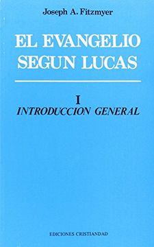 portada Evangelio Según Lucas, el. Tomo i. Introducción General (in Spanish)
