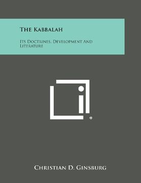 portada The Kabbalah: Its Doctrines, Development and Literature