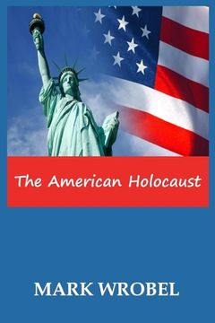portada The American Holocaust (en Inglés)