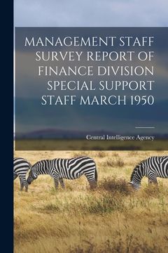 portada Management Staff Survey Report of Finance Division Special Support Staff March 1950 (in English)