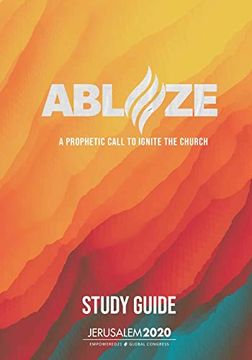portada Ablaze: A Prophetic Call to Ignite the Church (Study Guide) (en Inglés)