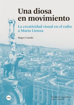 portada Una Diosa en Movimiento: La Creatividad Visual en el Culto a María Lionza (in Spanish)