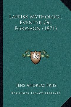 portada lappisk mythologi, eventyr og fokesagn (1871) (en Inglés)