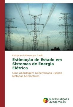 portada Estimação de Estado em Sistemas de Energia Elétrica: Uma Abordagem Generalizada usando Métodos Alternativos